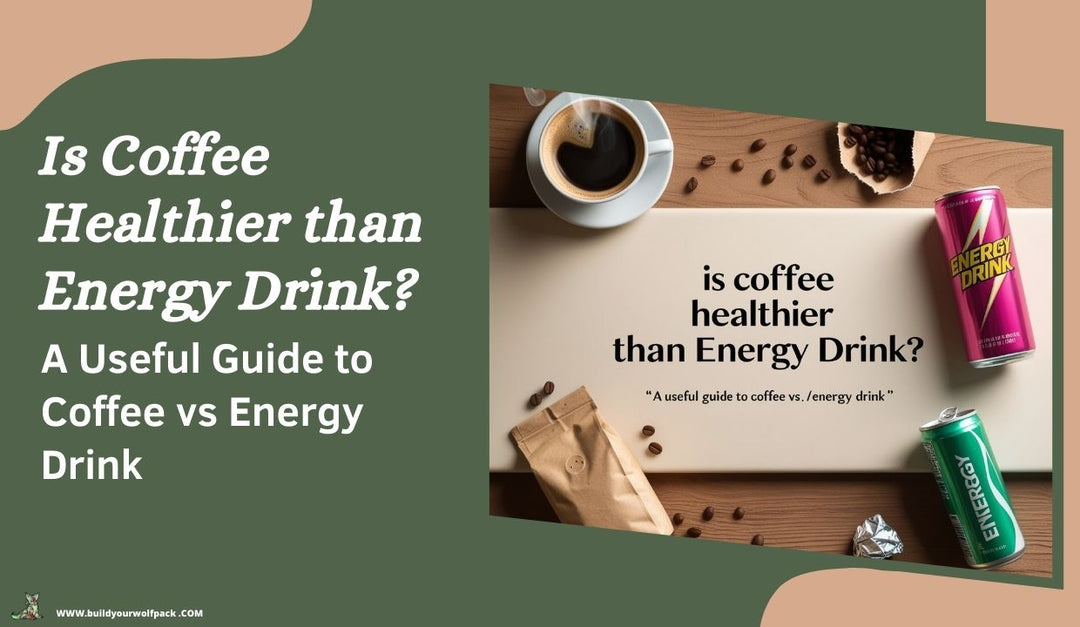 Is Coffee Healthier than Energy Drink? Uncover the Myth